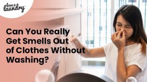 get smells out of clothes