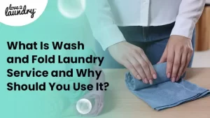 Wash and Fold Laundry
