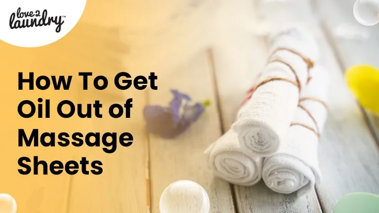 How To Get Oil Out of Massage Sheets