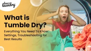 What is Tumble Dry