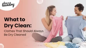 What to Dry Clean