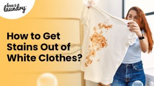 How to Get Stains Out of White Clothes