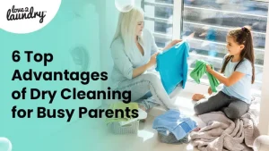 Dry Cleaning for Busy Parents